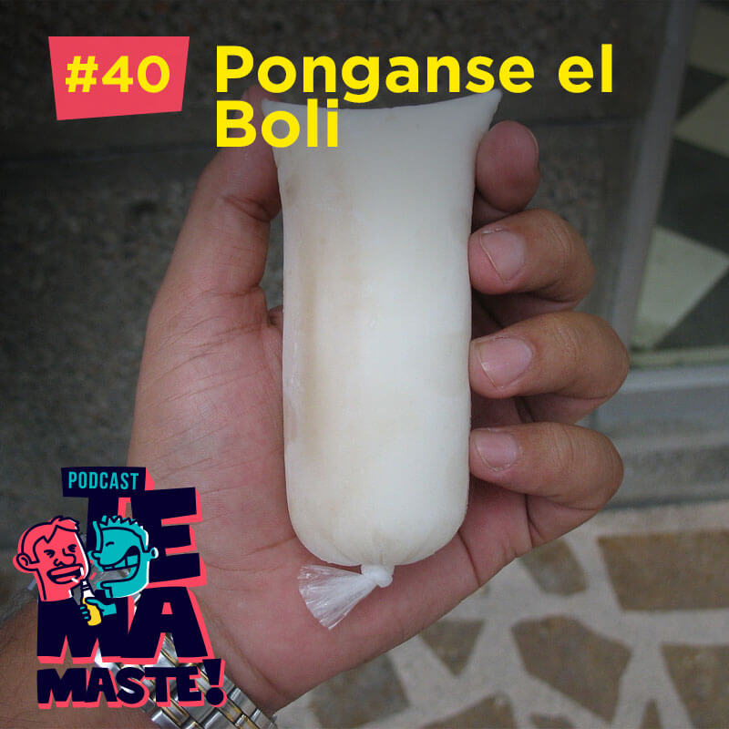 #40 – Ponganse el Boli